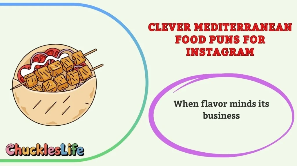 Clever Mediterranean Food Puns for Instagram