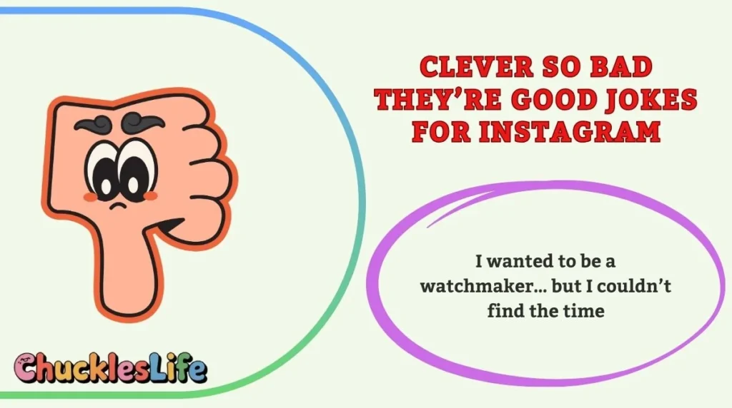 Clever So Bad They’re Good Jokes for Instagram