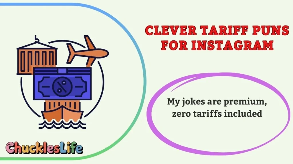 Clever Tariff Puns for Instagram
