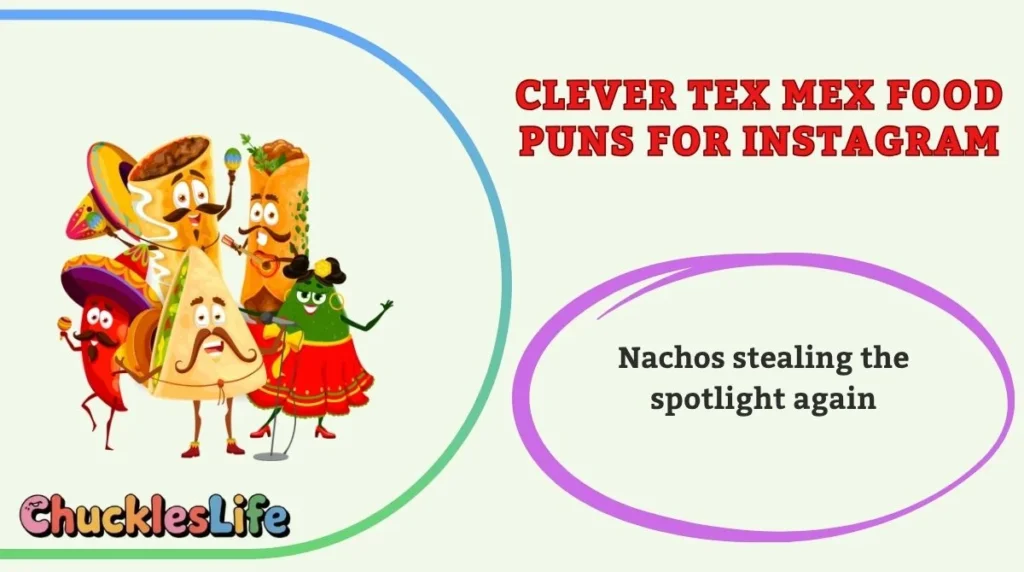 Clever Tex Mex Food Puns for Instagram