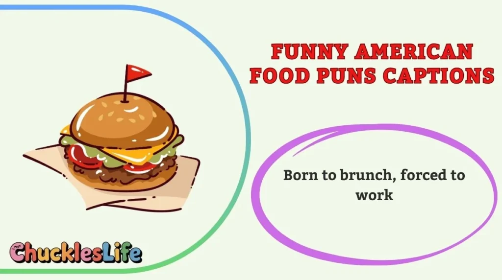 Funny American Food Puns Captions