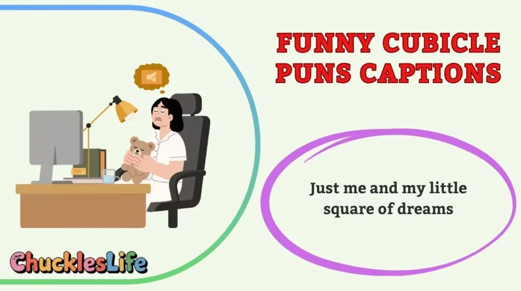 Funny Cubicle Puns Captions