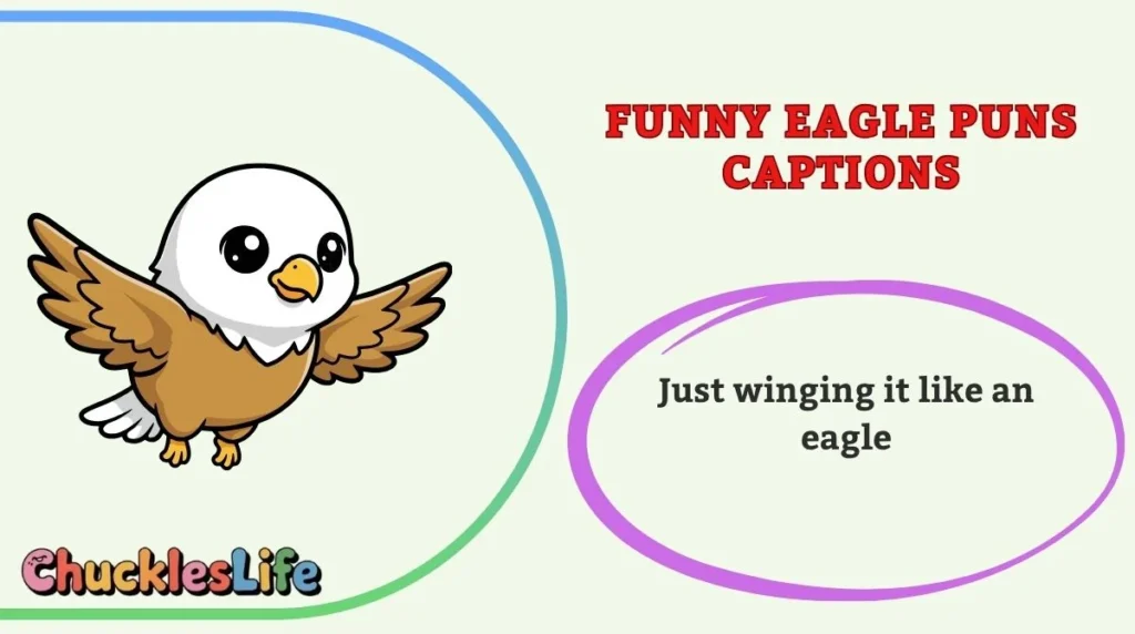 Funny Eagle Puns Captions