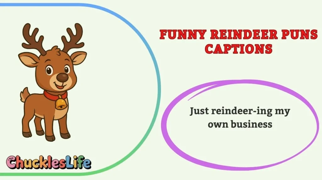 Funny Reindeer Puns Captions