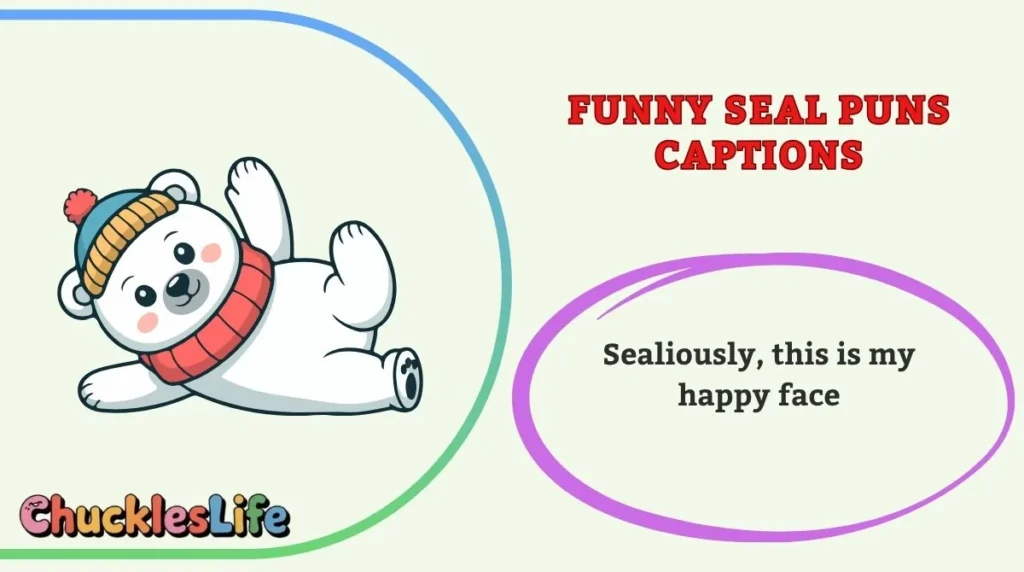 Funny Seal Puns Captions