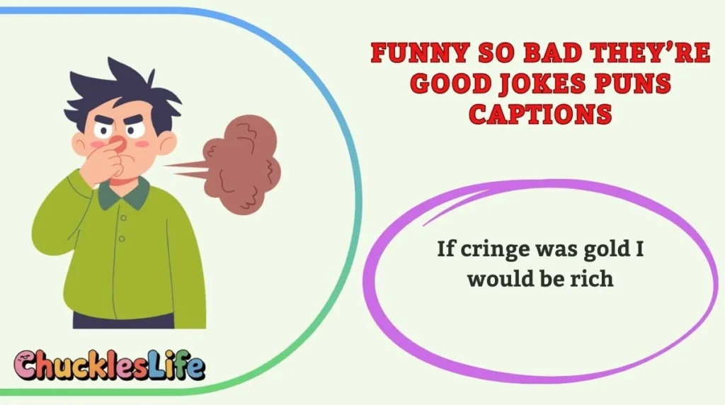 Funny So Bad They’re Good Jokes Puns Captions