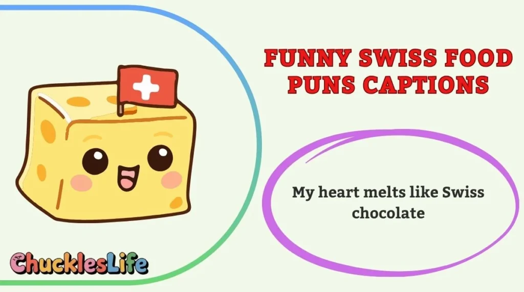 Funny Swiss Food Puns Captions