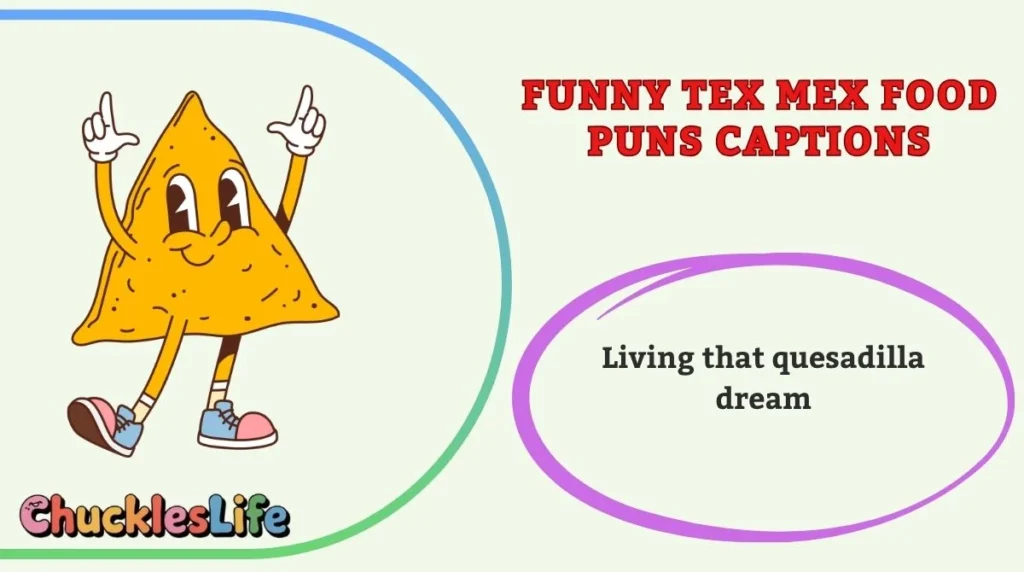 Funny Tex Mex Food Puns Captions