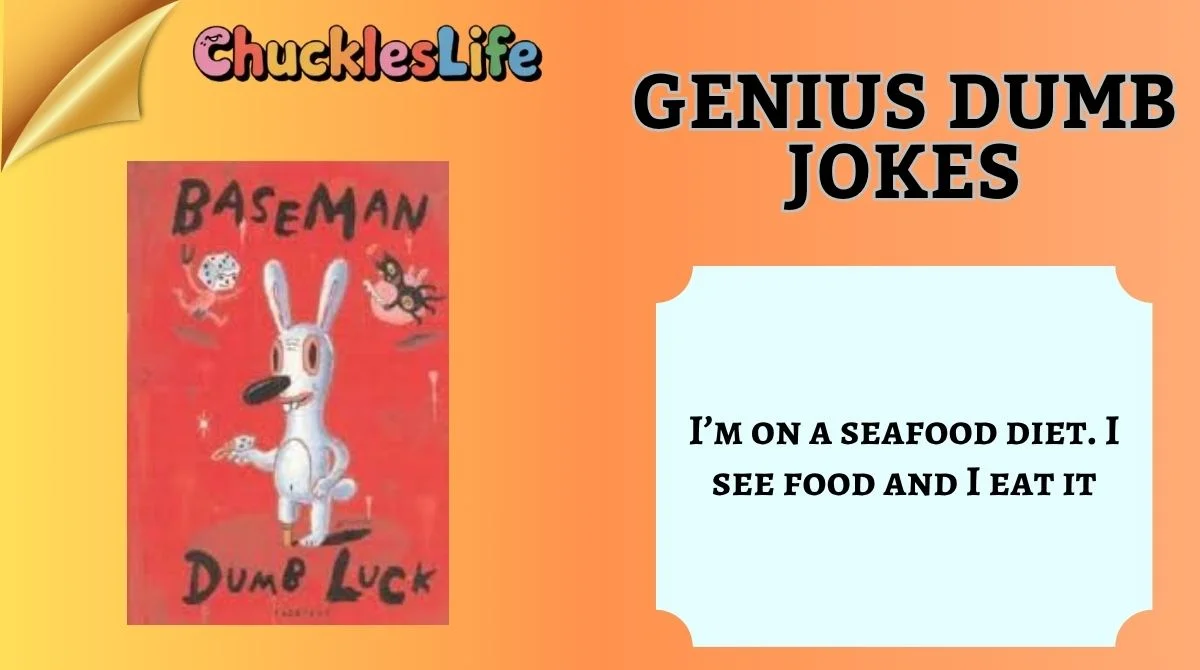 Genius Dumb Jokes