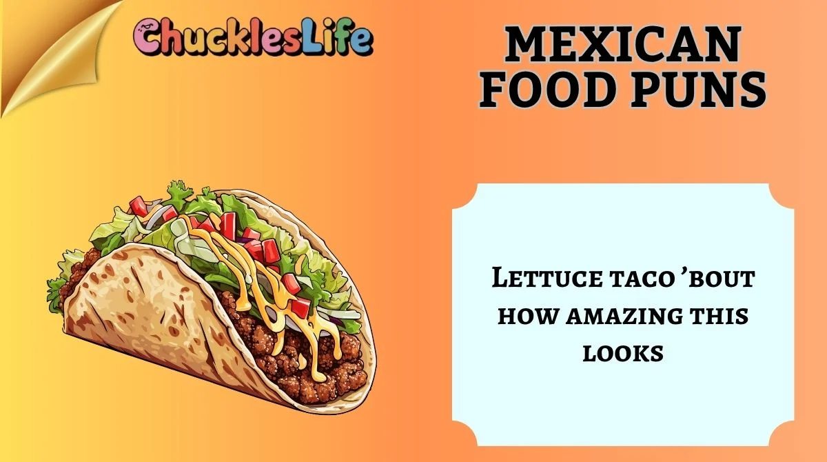 Mexican Food Puns