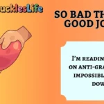 So Bad They’re Good Jokes