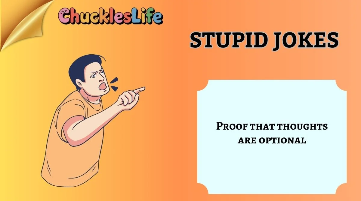 Stupid Jokes
