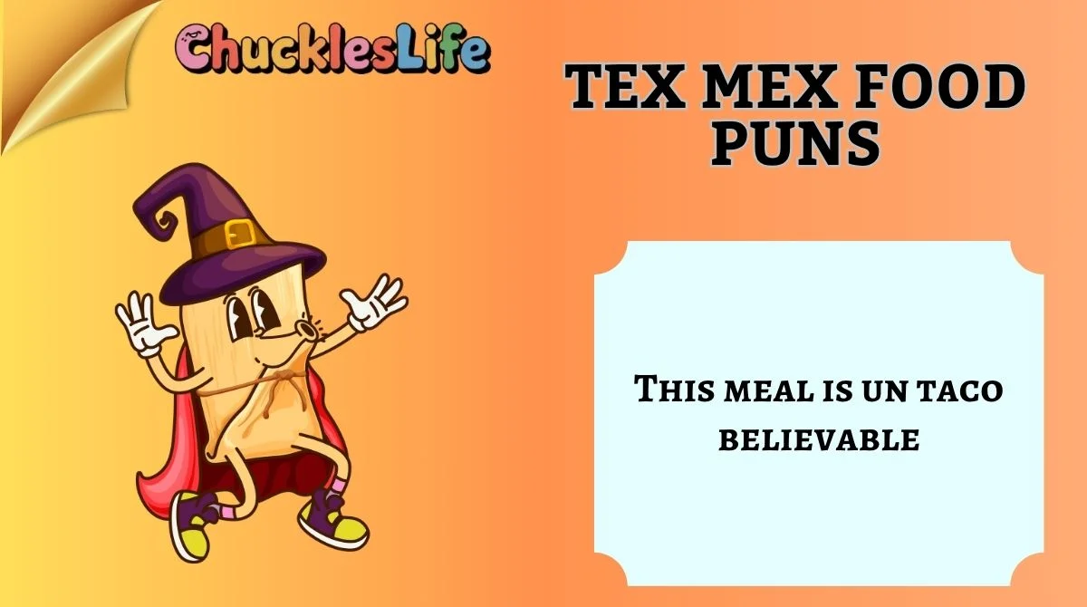 Tex Mex Food Puns
