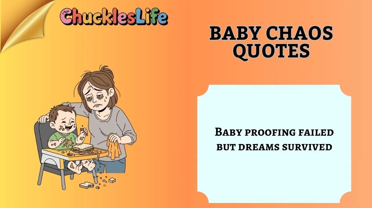 Baby Chaos Quotes