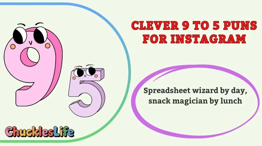 Clever 9 to 5 Puns for Instagram