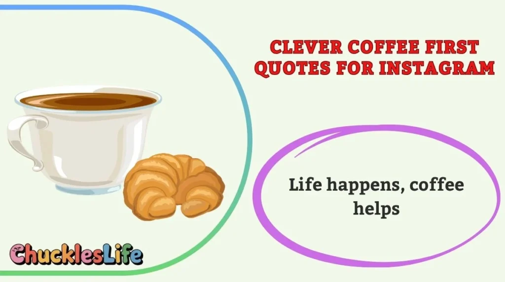 Clever Coffee First Quotes for Instagram