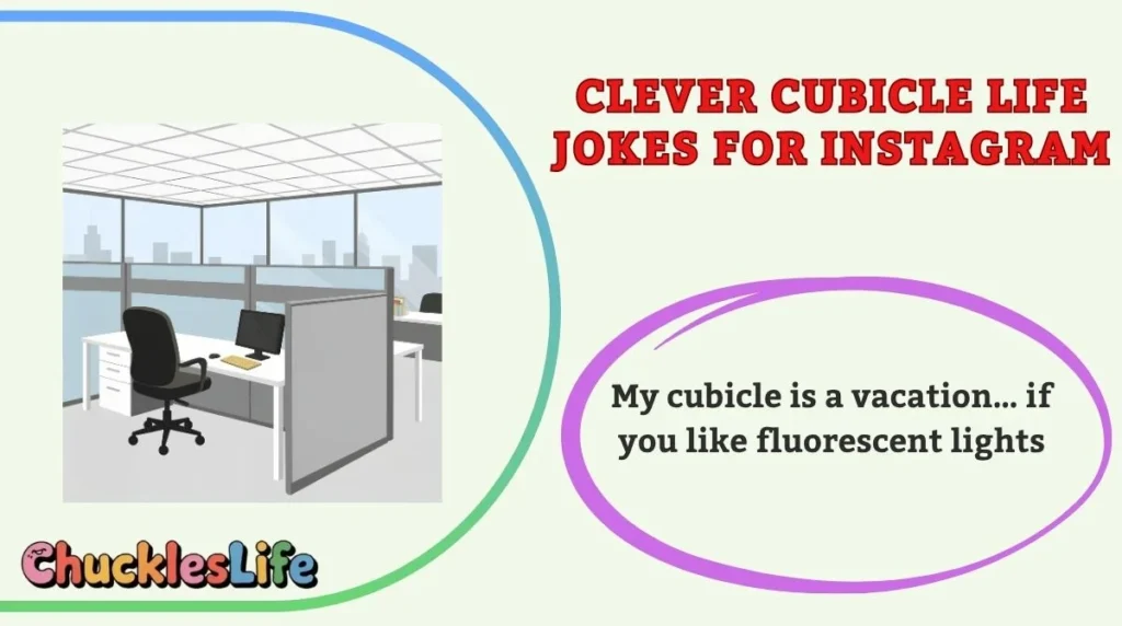 Clever Cubicle Life Jokes for Instagram