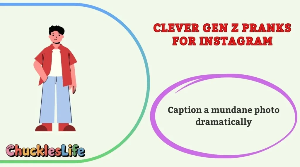 Clever Gen Z Pranks for Instagram