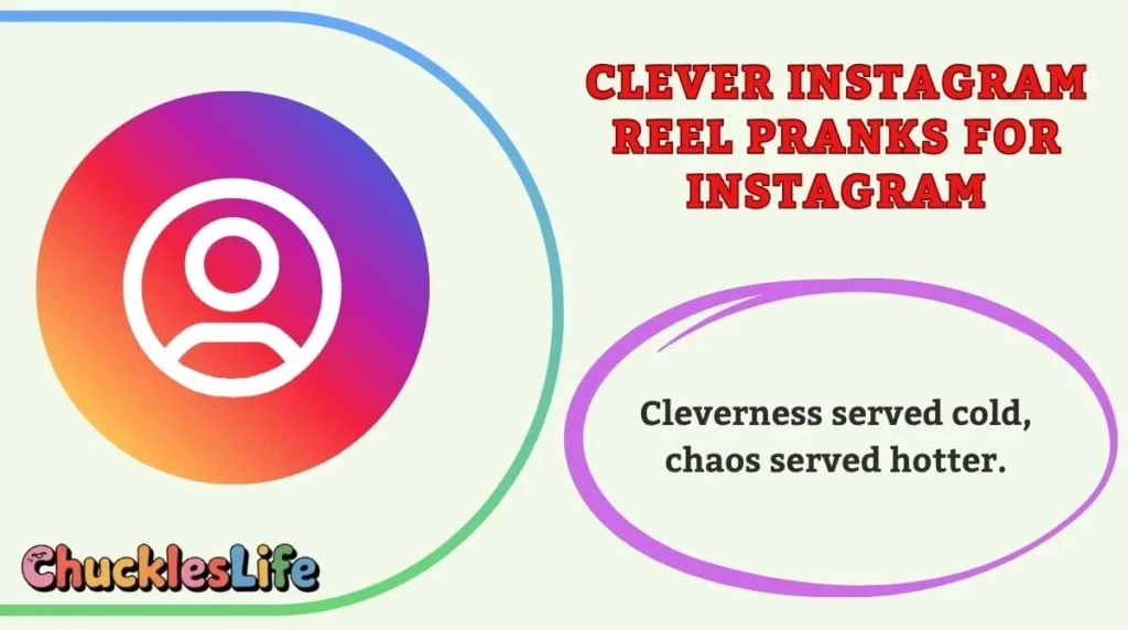 Clever Instagram Reel Pranks for Instagram
