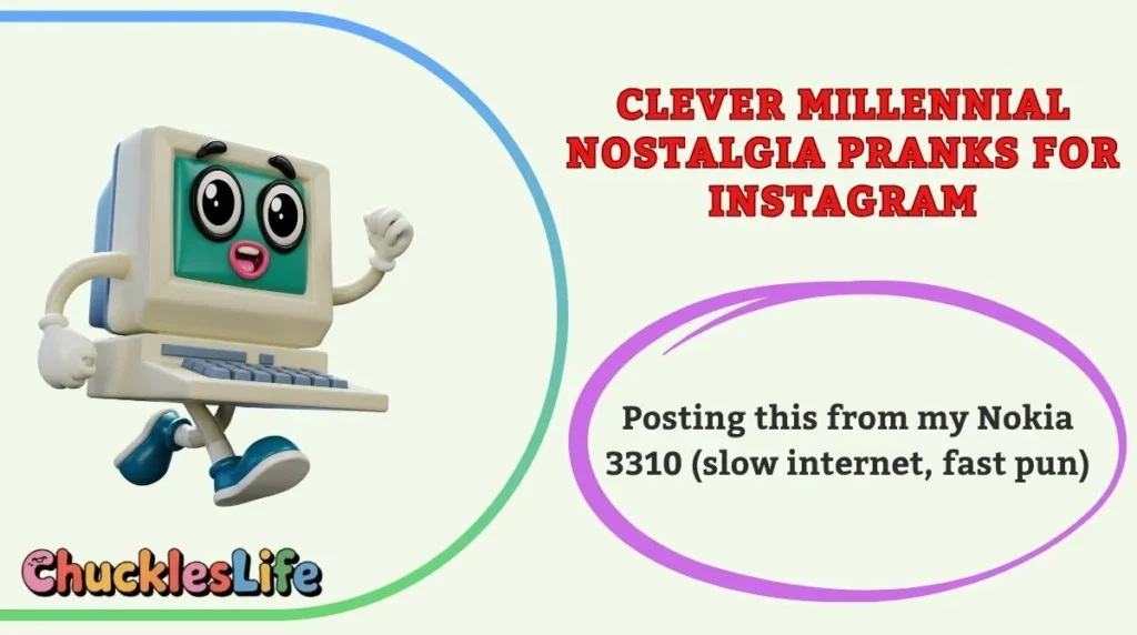 Clever Millennial Nostalgia Pranks for Instagram