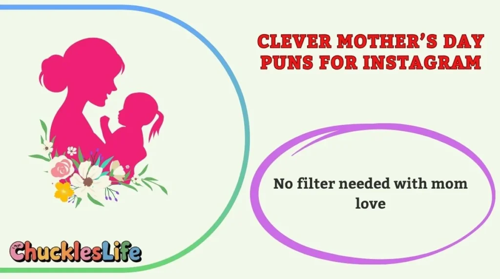 Clever Mother’s Day Puns for Instagram