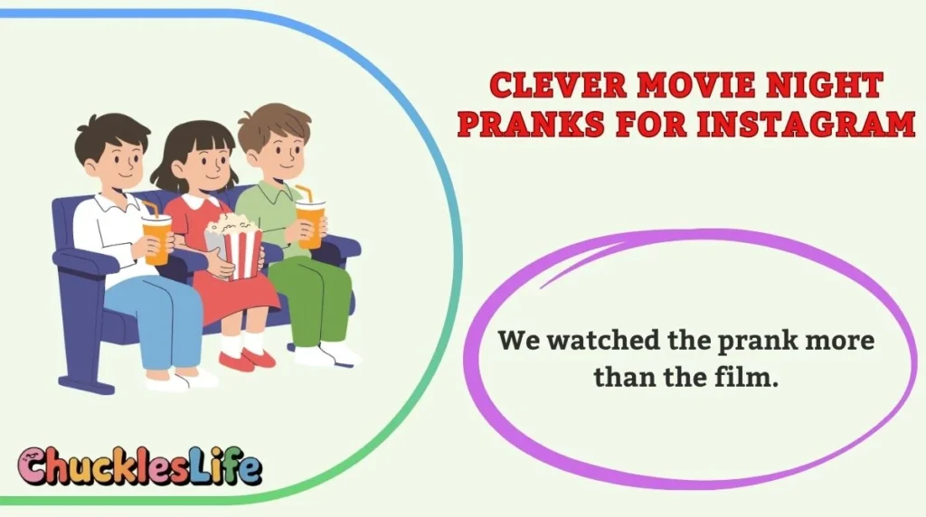 Clever Movie Night Pranks for Instagram