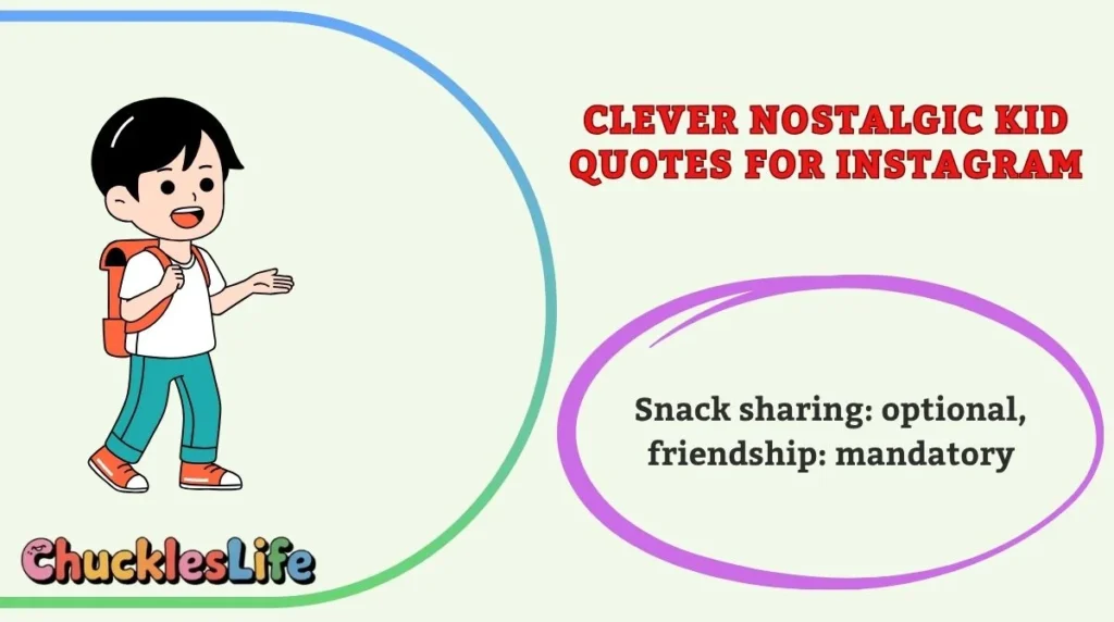 Clever Nostalgic Kid Quotes for Instagram