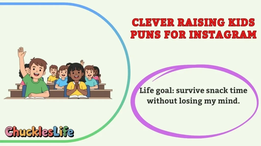 Clever Raising Kids Puns for Instagram