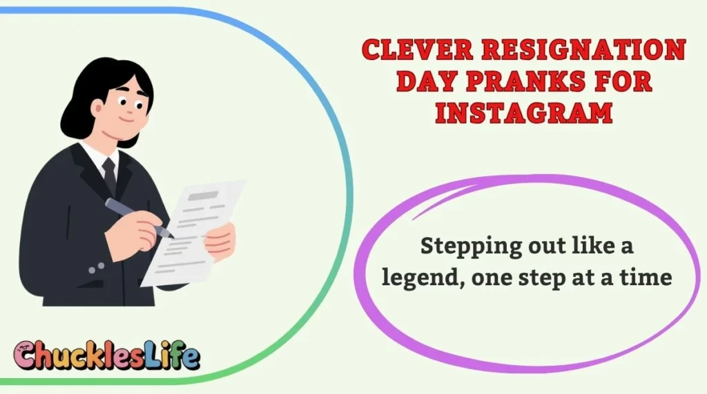 Clever Resignation Day Pranks for Instagram