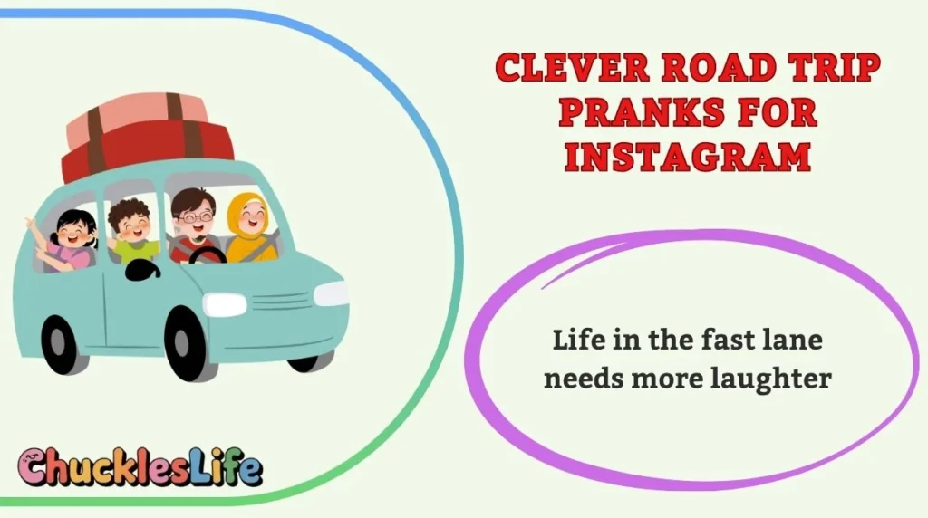 Clever Road Trip Pranks for Instagram