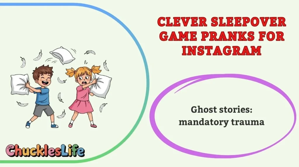 Clever Sleepover Game Pranks for Instagram