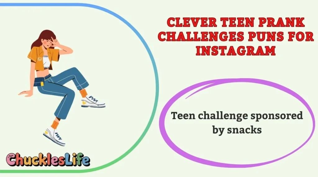 Clever Teen Prank Challenges Puns for Instagram