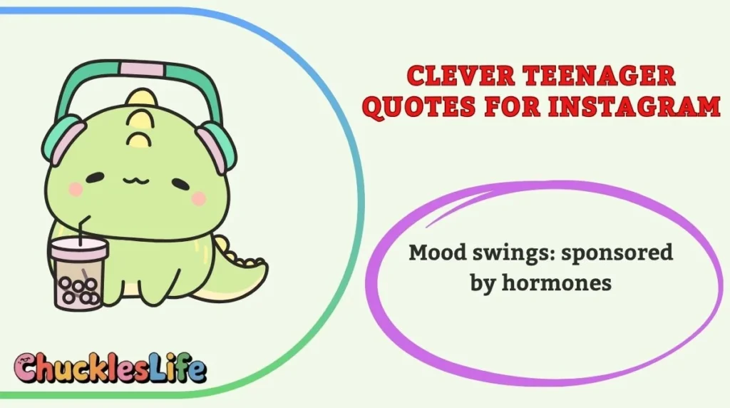 Clever Teenager Quotes for Instagram