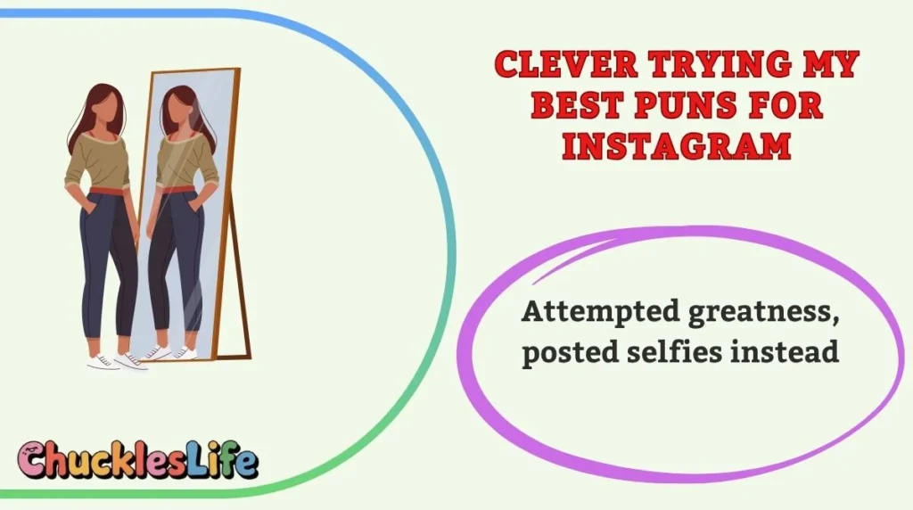 Clever Trying My Best Puns for Instagram
