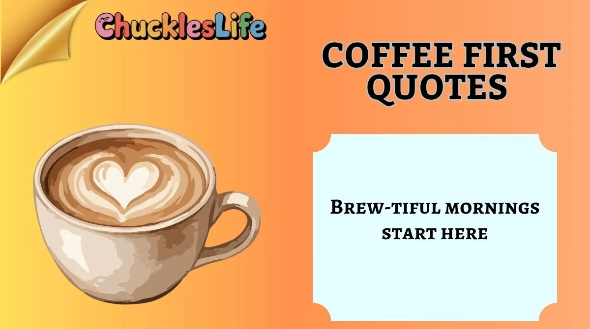 Coffee First Quotes