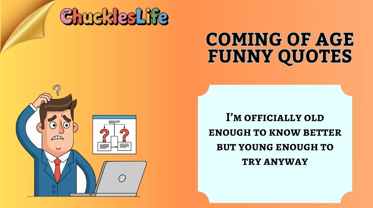 Coming of Age Funny Quotes