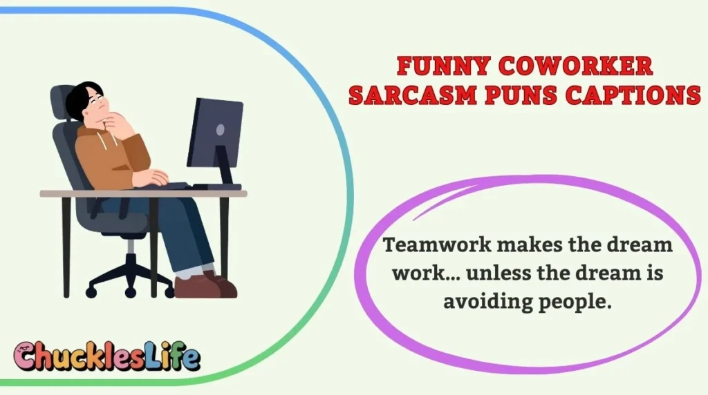 Funny Coworker Sarcasm Puns Captions