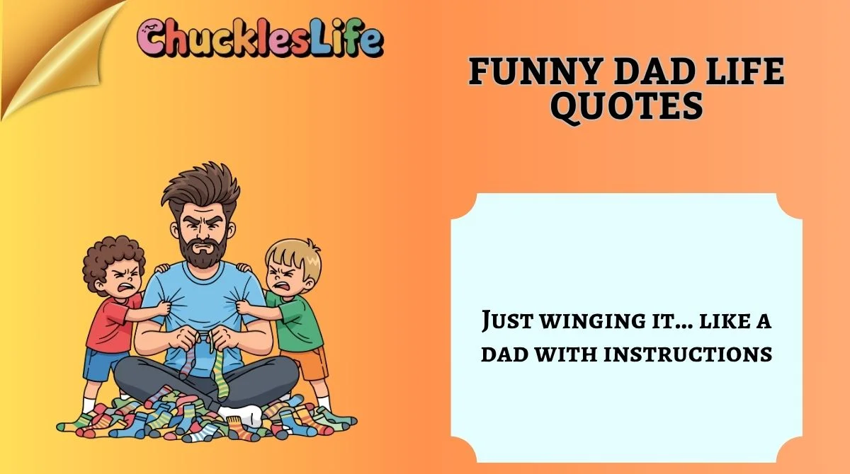 Funny Dad Life Quotes