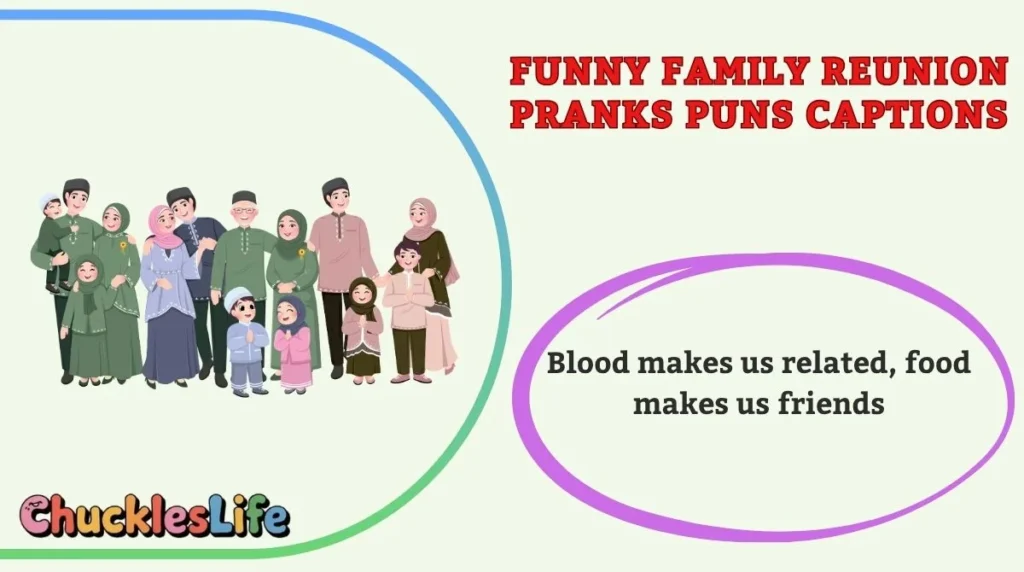 Funny Family Reunion Pranks Puns Captions