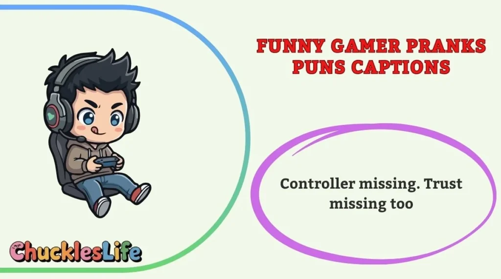 Funny Gamer Pranks Puns Captions