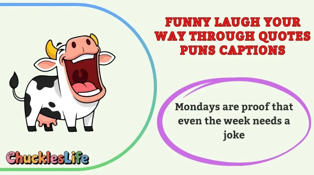 Funny Laugh Your Way Through Quotes Puns Captions