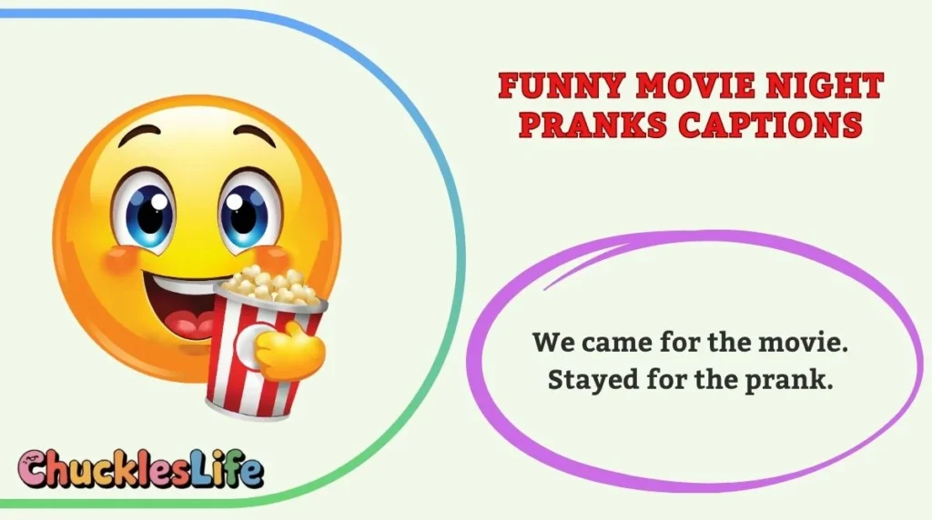 Funny Movie Night Pranks Captions
