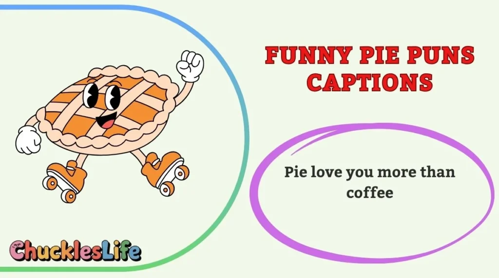 Funny Pie Puns Captions