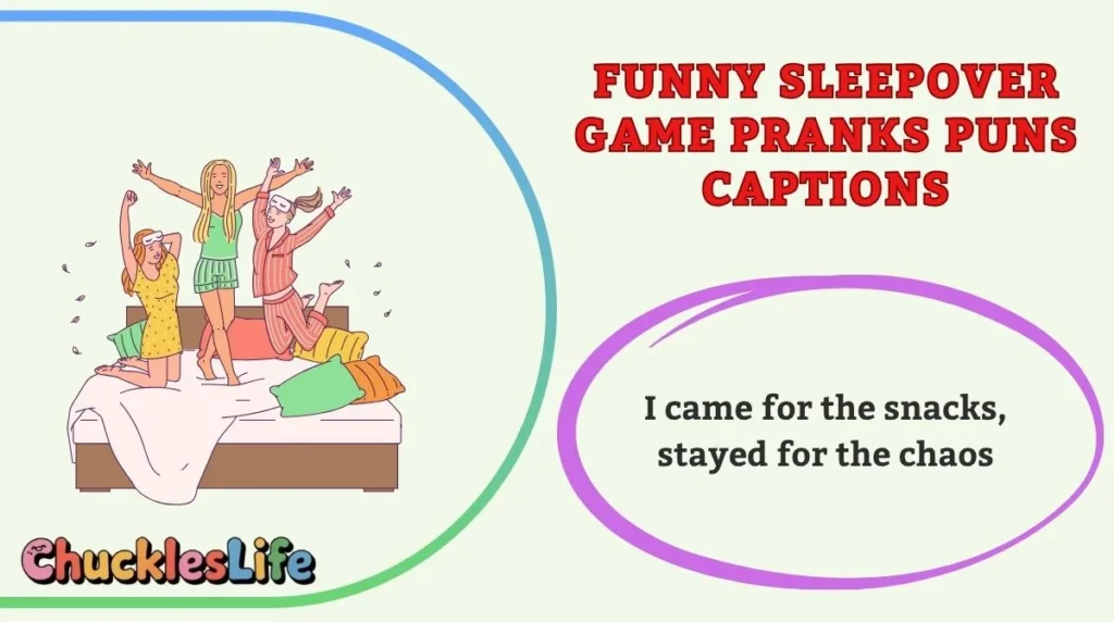 Funny Sleepover Game Pranks Puns Captions