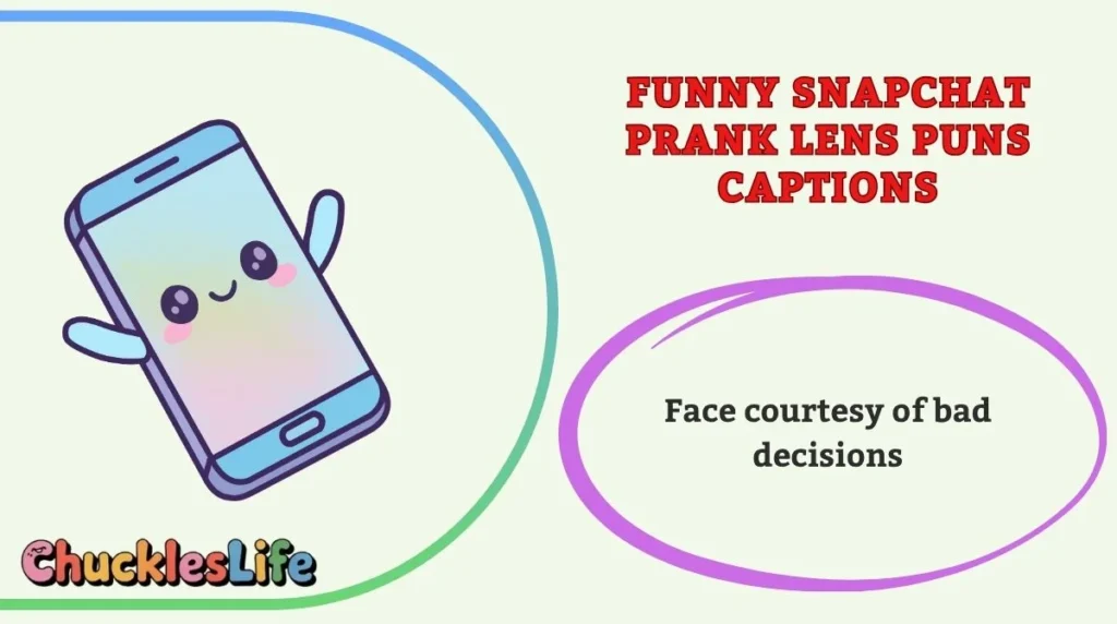 Funny Snapchat Prank Lens Puns Captions