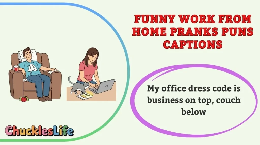 Funny Work From Home Pranks Puns Captions