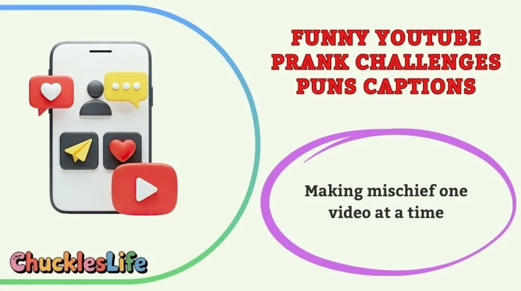 Funny YouTube Prank Challenges Puns Captions