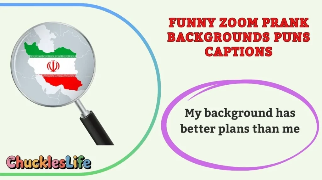 Funny Zoom Prank Backgrounds Puns Captions