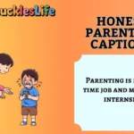 Honest Parenting Captions