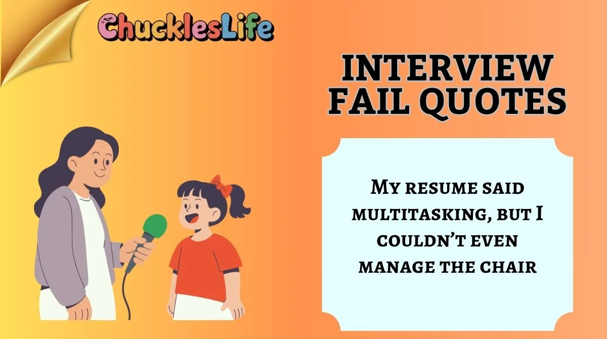 Interview Fail Quotes